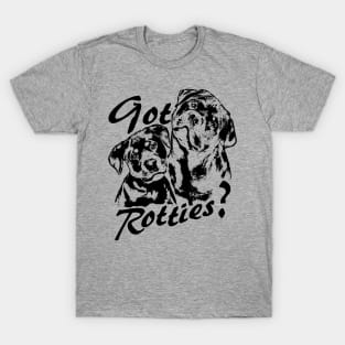 Got Rotties? T-Shirt